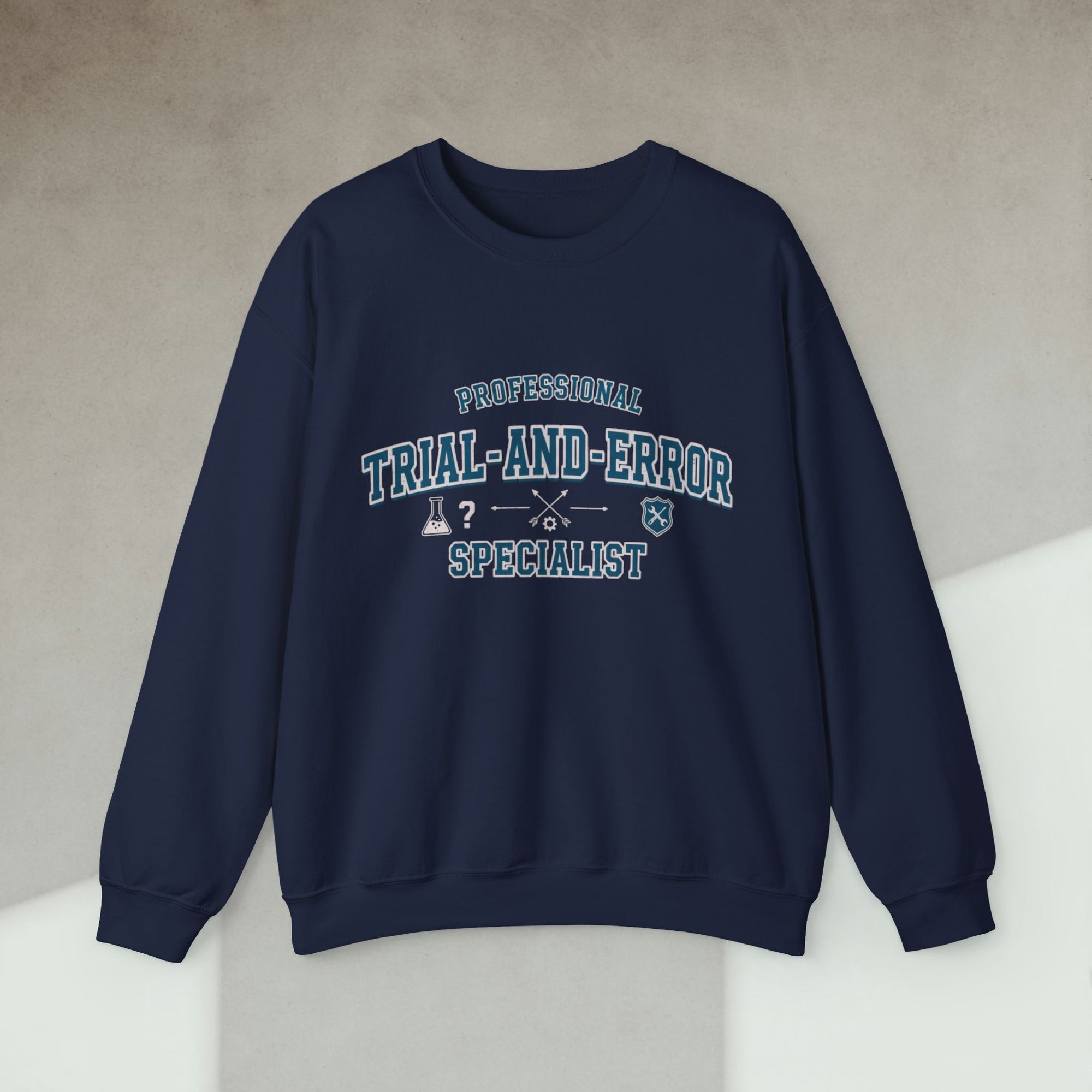 professional trial and error specialist sweatshirt