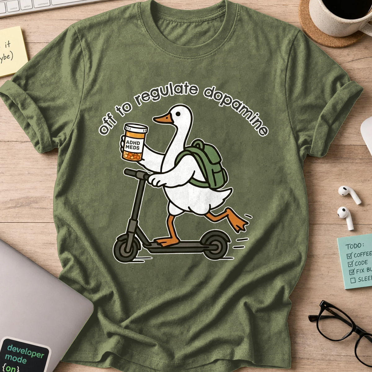 Off To Regulate Dopamine Shirt - Military Green