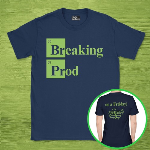 Code Culture Breaking Prod on a friday shirt funny programmer T-Shirt in Navy — Code Culture developer clothing