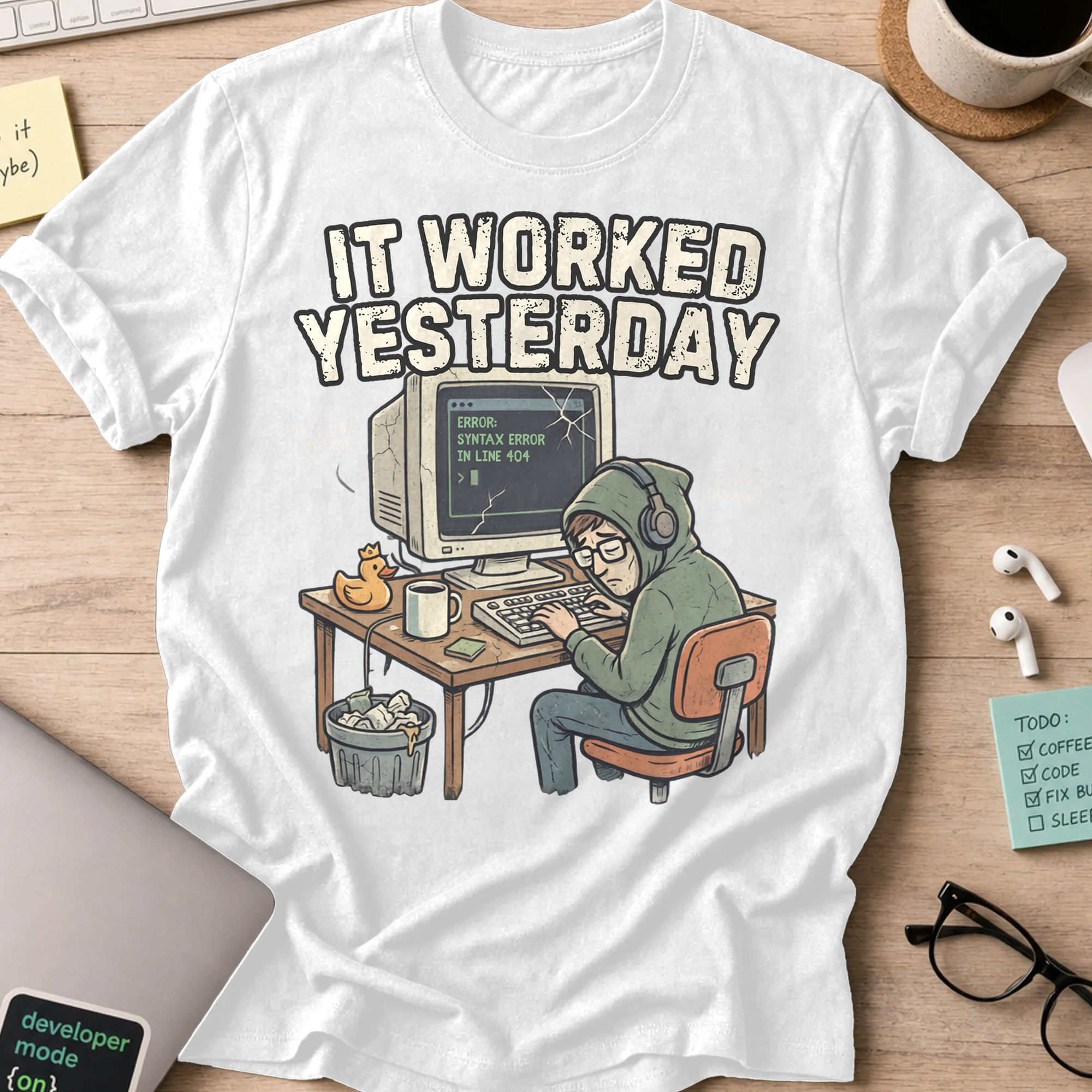 It Worked Yesterday Shirt — White