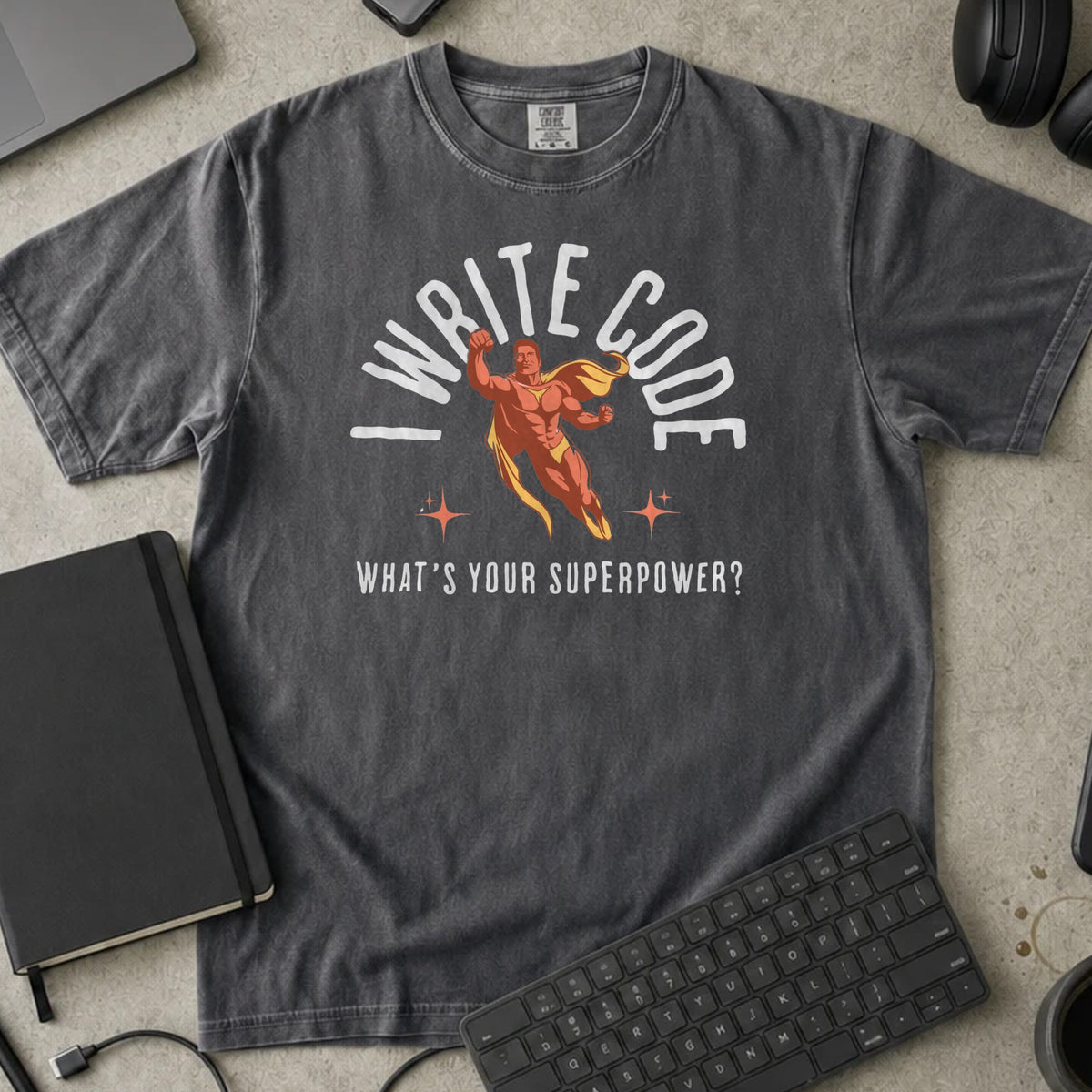 I Write Code What's Your Superpower Shirt in Pepper, Comfort Colors 1717 tee flat lay