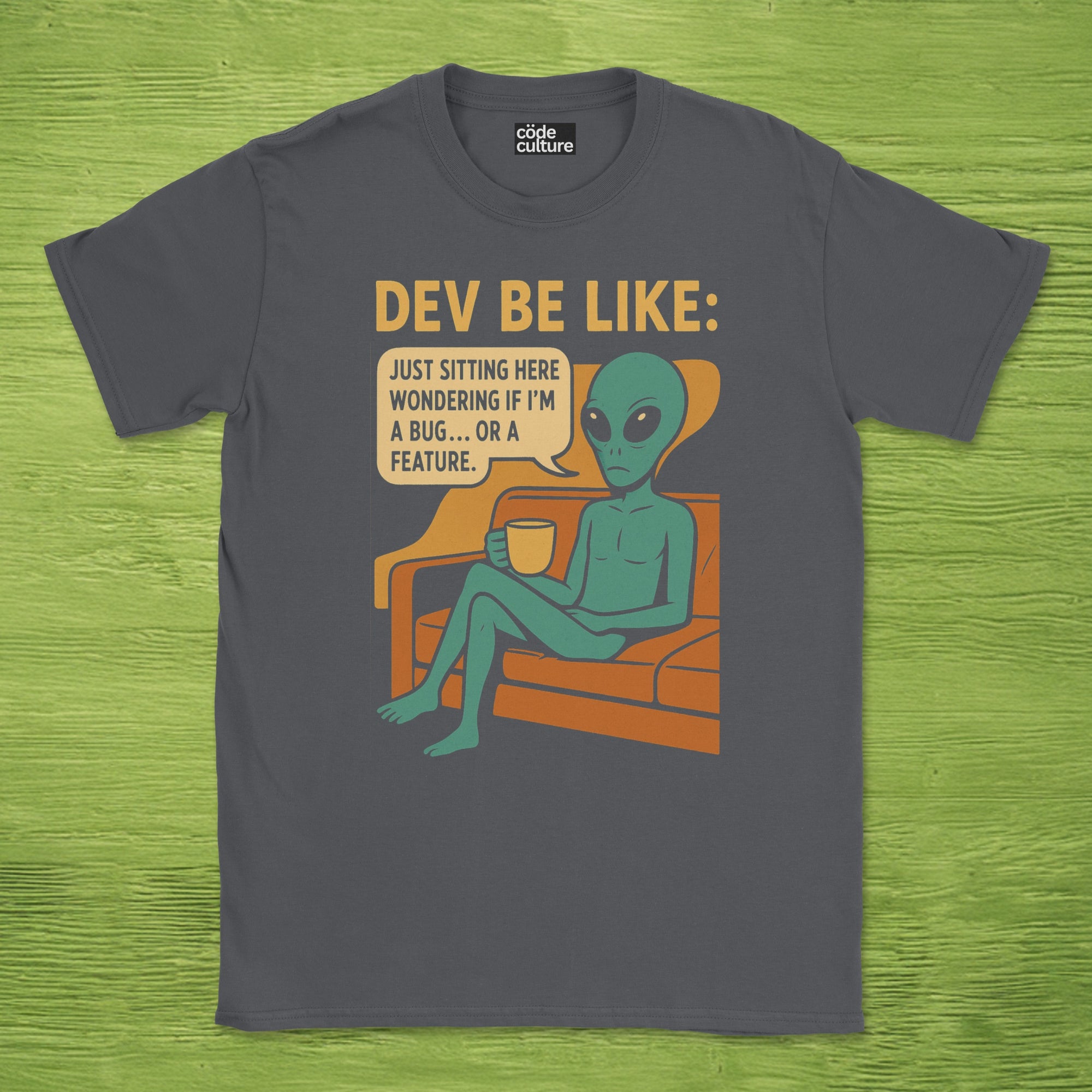 dev be like alien shirt
