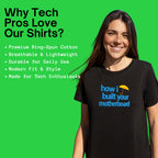 how I built your motherboard shirt