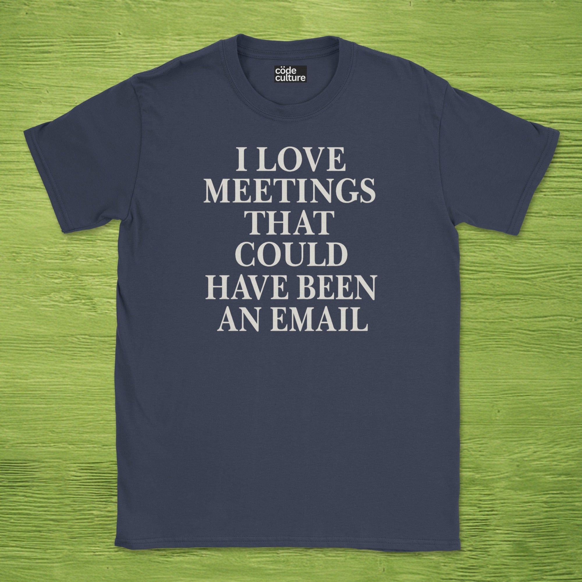 i love meetings that could have been an email shirt