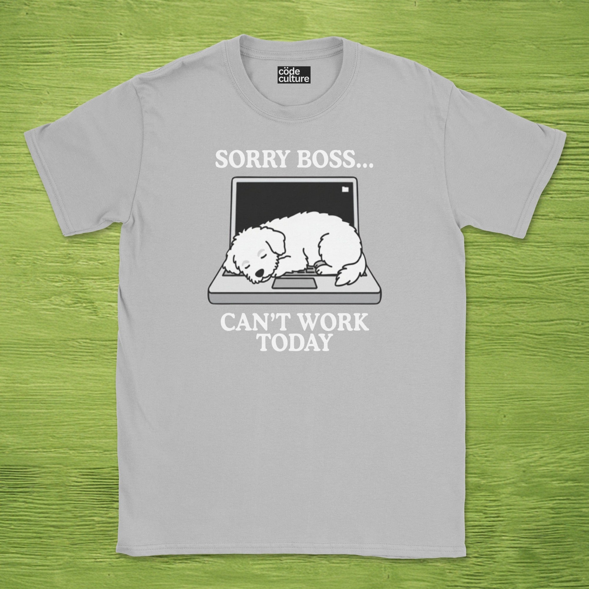 sorry boss cant work today dog shirt