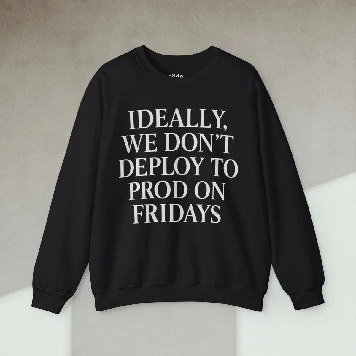 Code Culture ideally we dont deploy to prod on fridays Sweatshirt funny programmer Sweatshirt in S — Code Culture developer clothing