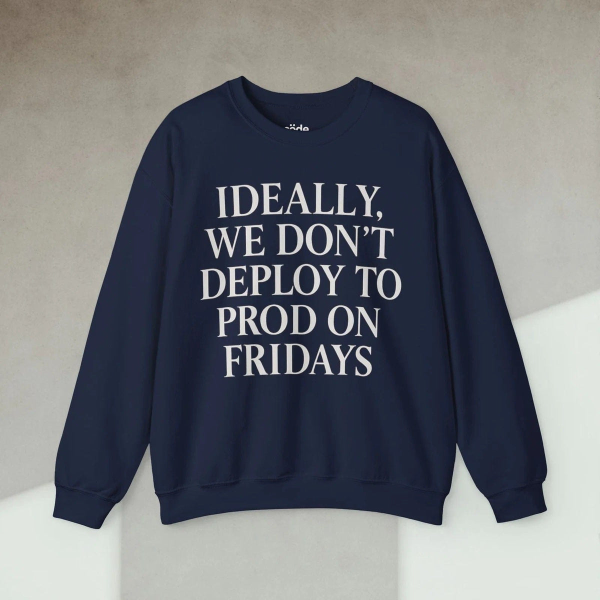 Code Culture ideally we dont deploy to prod on fridays Sweatshirt funny programmer Sweatshirt in S — Code Culture developer clothing