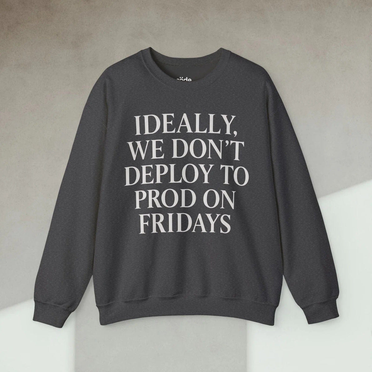 Code Culture ideally we dont deploy to prod on fridays Sweatshirt funny programmer Sweatshirt in S — Code Culture developer clothing