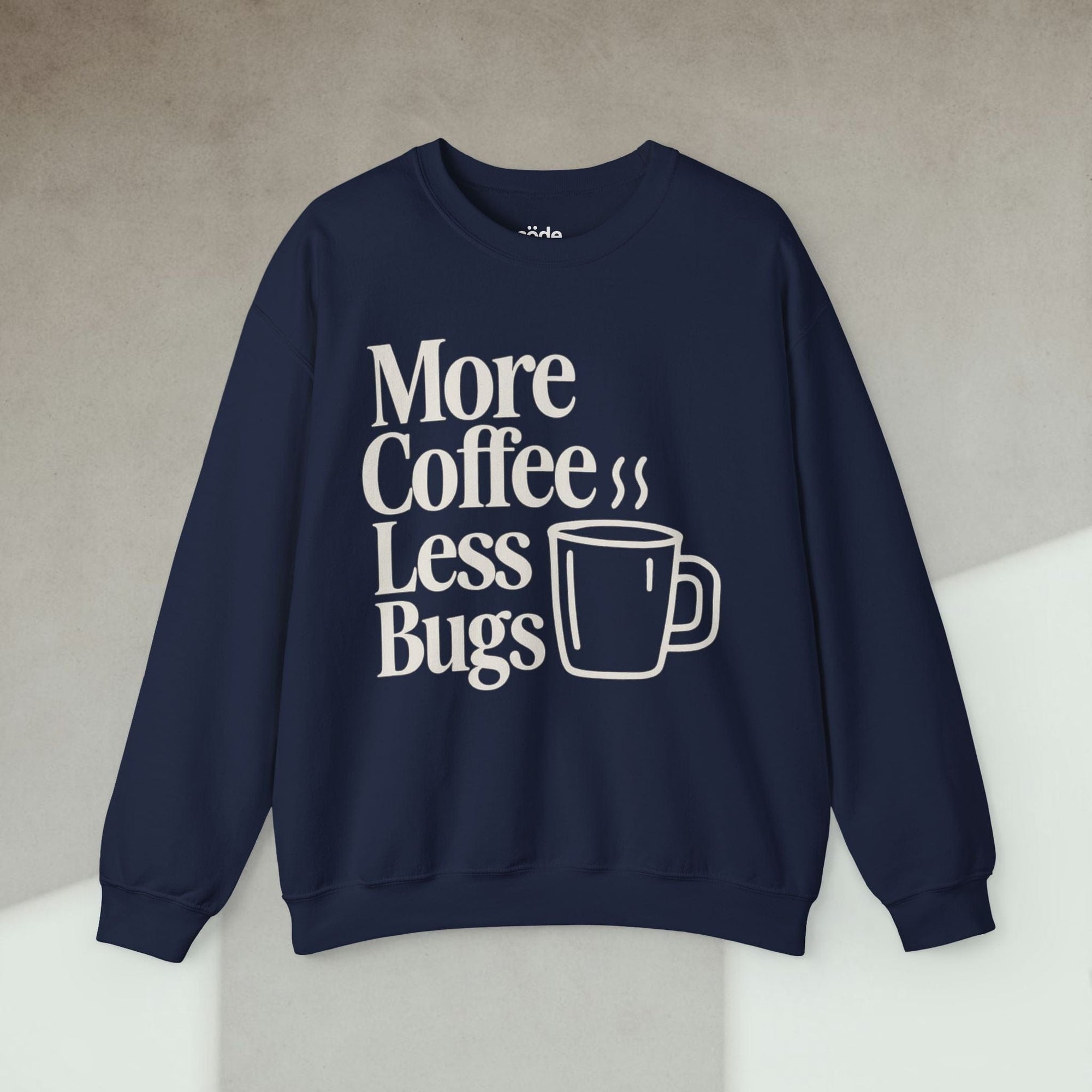 More Coffee Less Debugs Sweatshirt