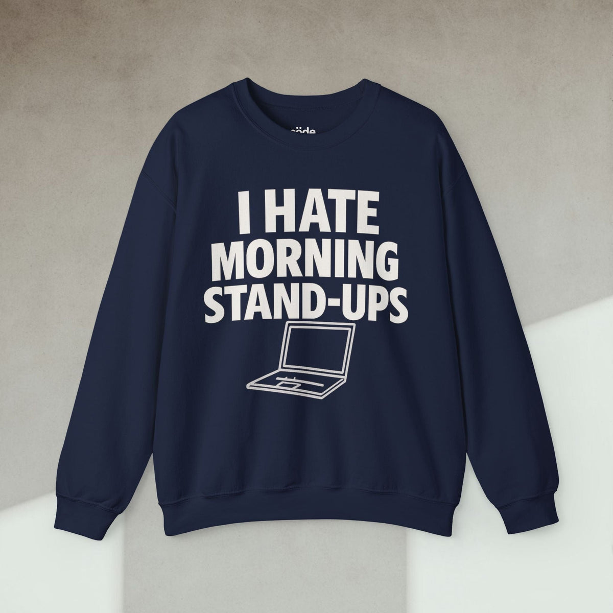Code Culture i hate morning stand ups Sweatshirt funny programmer Sweatshirt in S — Code Culture developer clothing