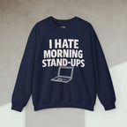 Code Culture i hate morning stand ups Sweatshirt funny programmer Sweatshirt in S — Code Culture developer clothing