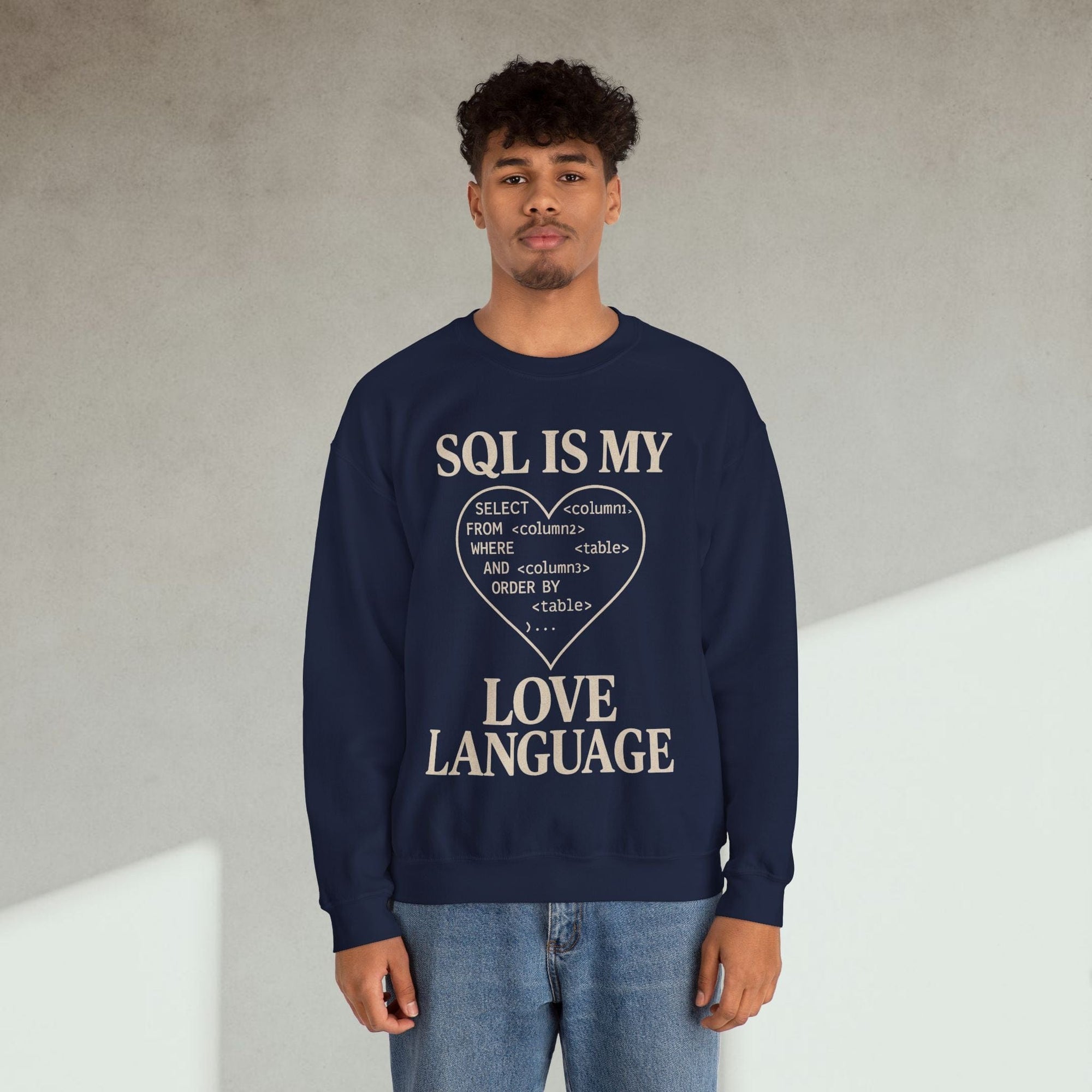 sql is my love language Sweatshirt