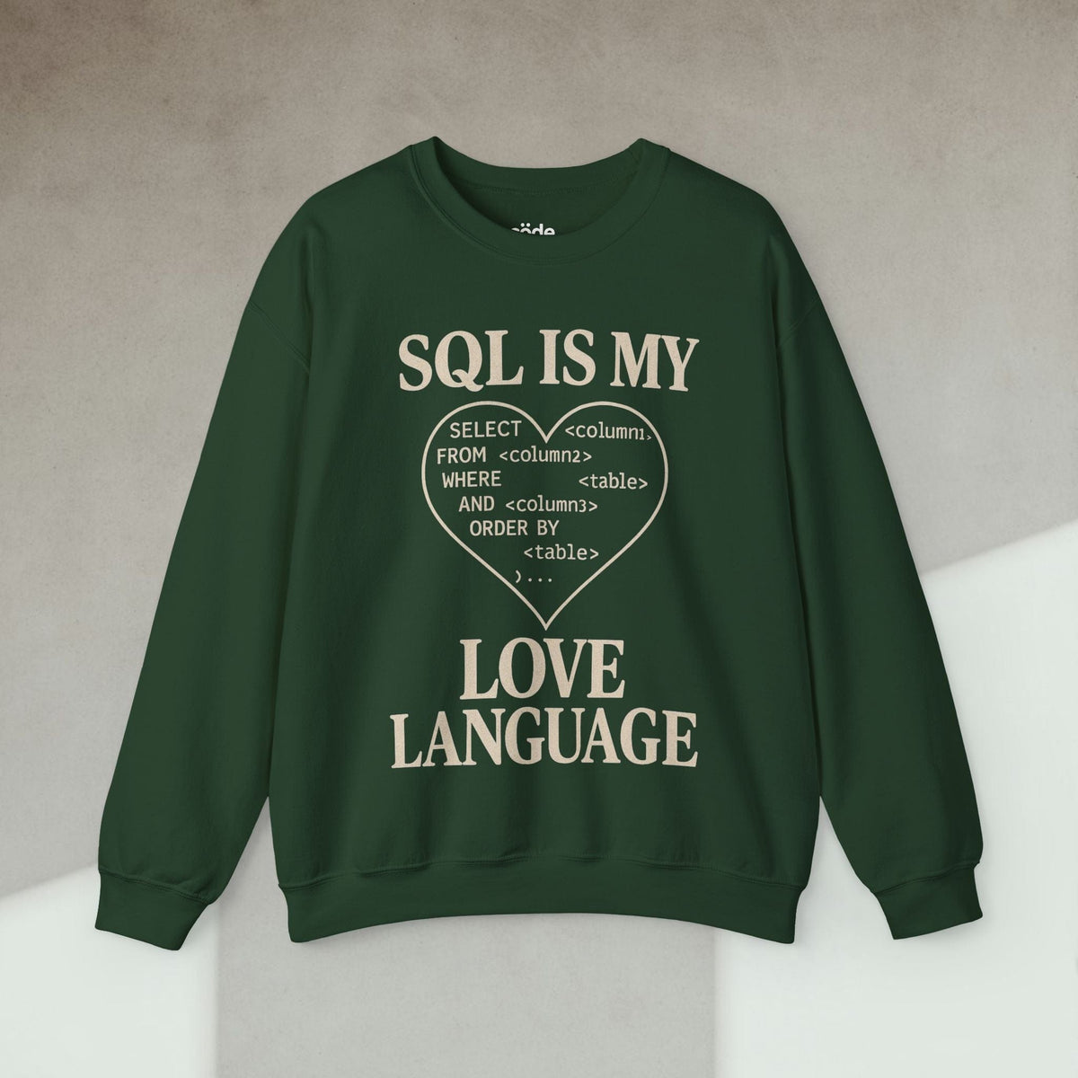 Code Culture sql is my love language Sweatshirt funny programmer Sweatshirt in S — Code Culture developer clothing