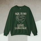 Code Culture sql is my love language Sweatshirt funny programmer Sweatshirt in S — Code Culture developer clothing