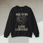 Code Culture sql is my love language Sweatshirt funny programmer Sweatshirt in S — Code Culture developer clothing