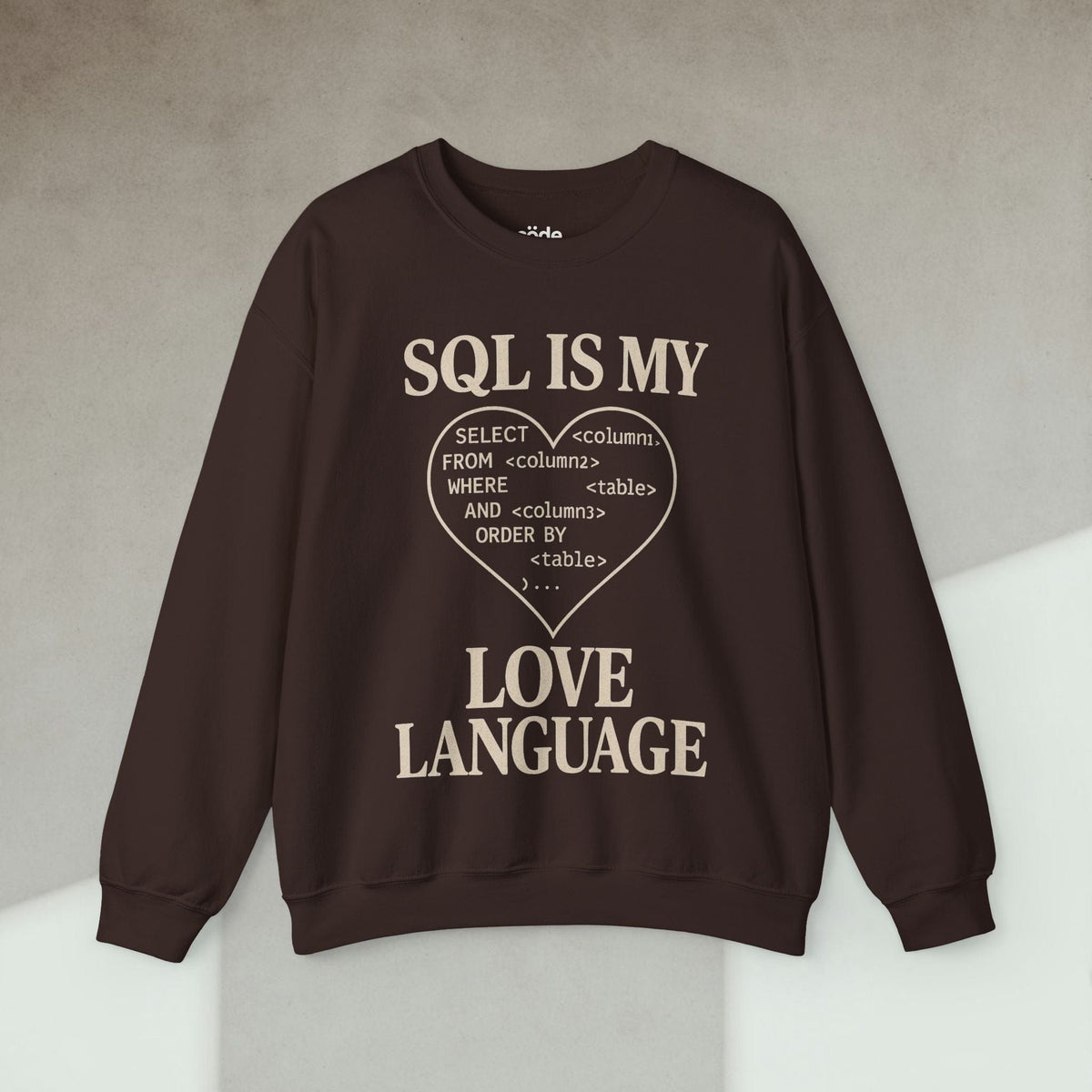 Code Culture sql is my love language Sweatshirt funny programmer Sweatshirt in S — Code Culture developer clothing