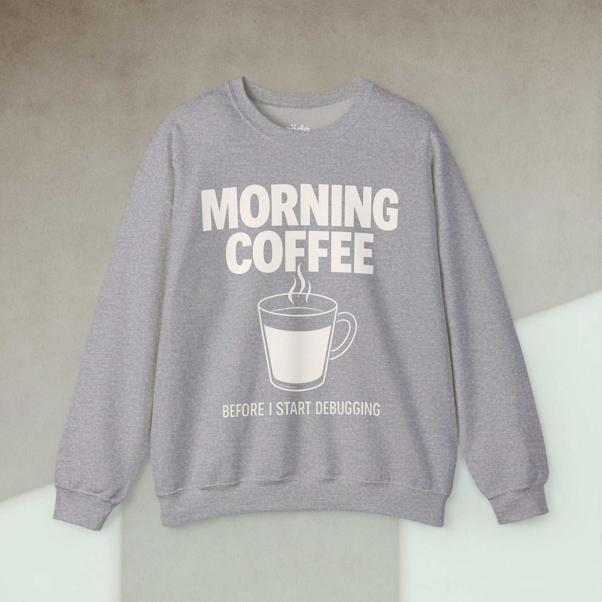 morning coffee before I start debugging Sweatshirt