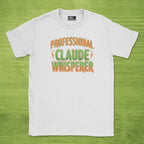 Code Culture professional claude whisperer shirt funny programmer T-Shirt in White — Code Culture developer clothing