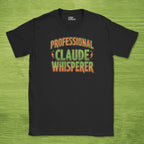 Code Culture professional claude whisperer shirt funny programmer T-Shirt in Black — Code Culture developer clothing