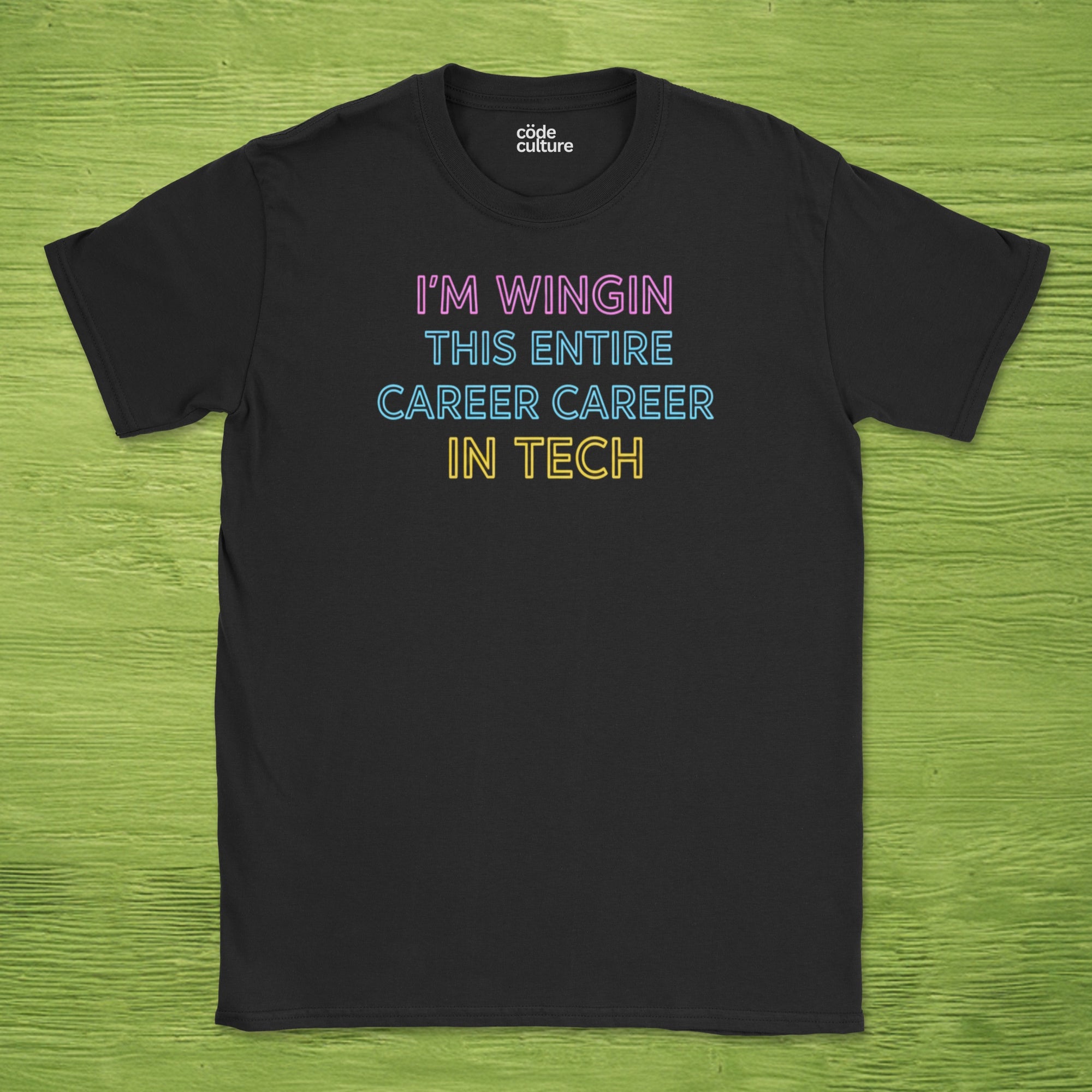 i'm wingin this entire career shirt