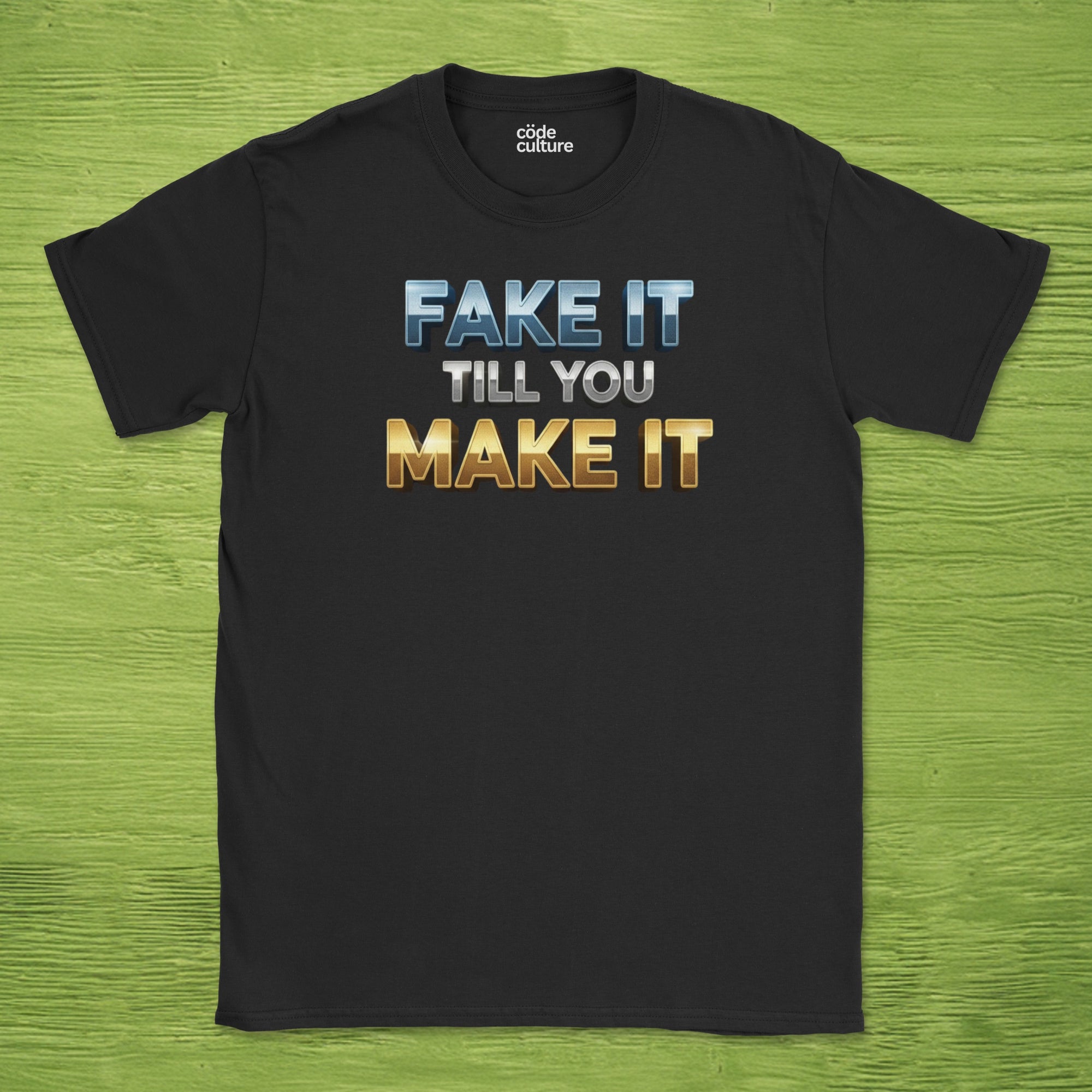 fake it till you make it shirt