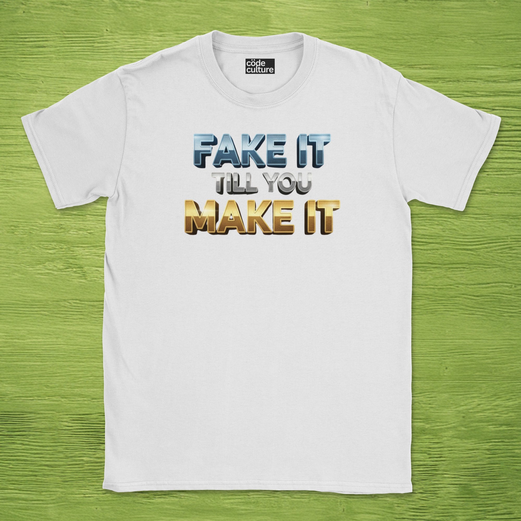 fake it till you make it shirt