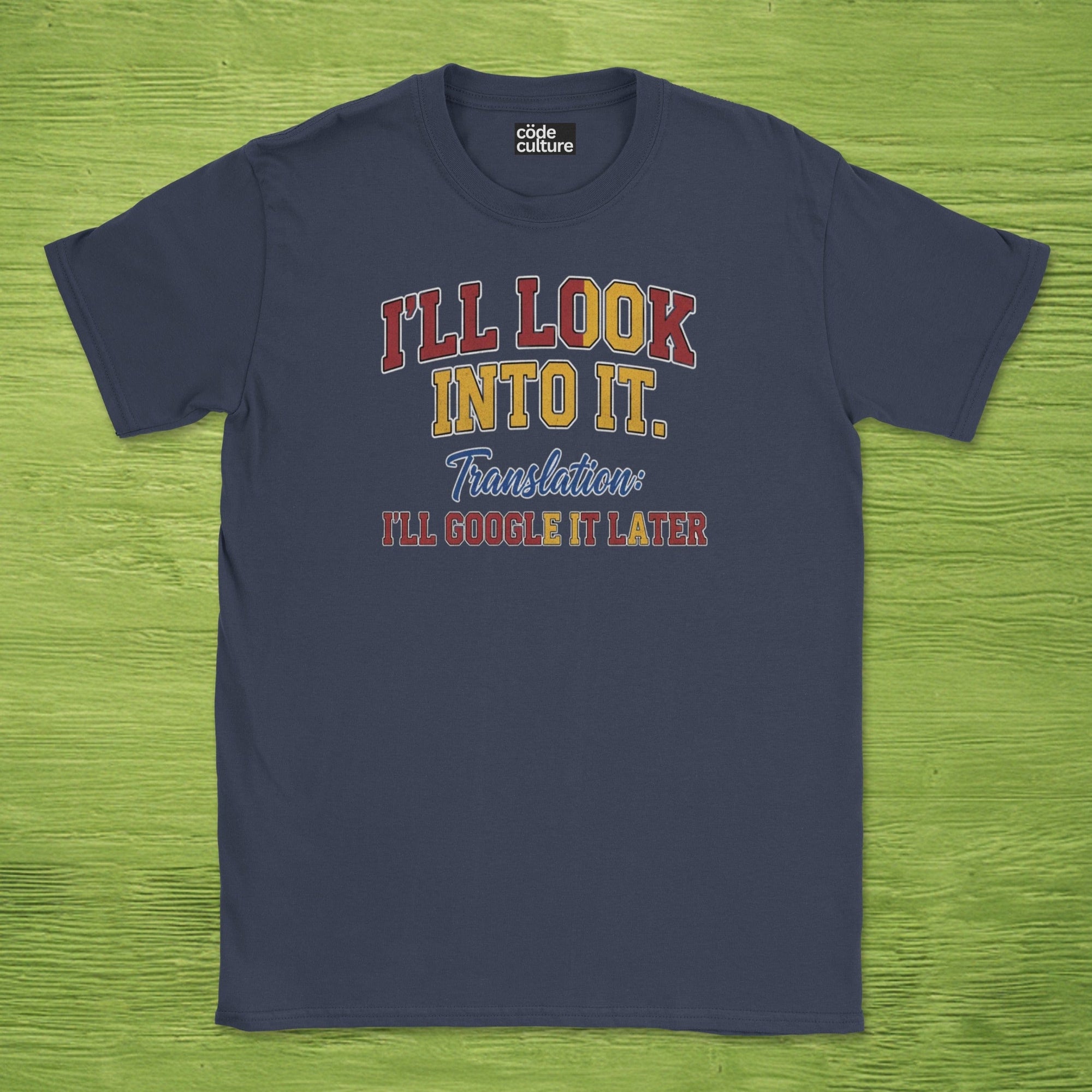 i'll look into it shirt