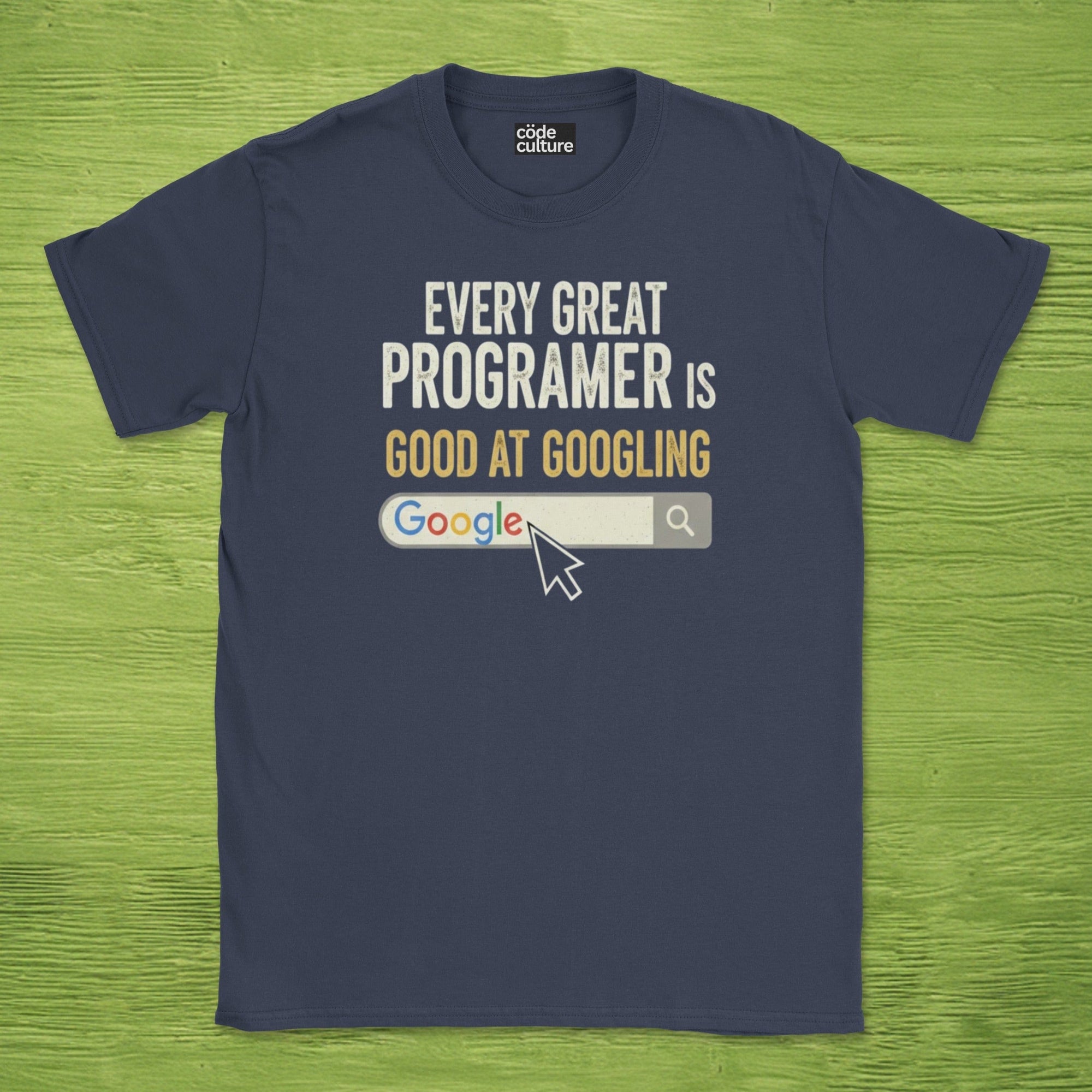 every great programmer is good at googling shirt
