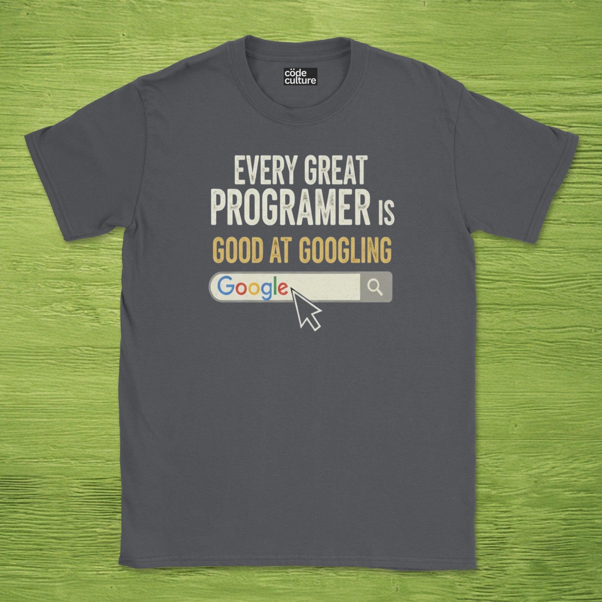 every great programmer is good at googling shirt