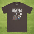 trust me im an engineer please shirt