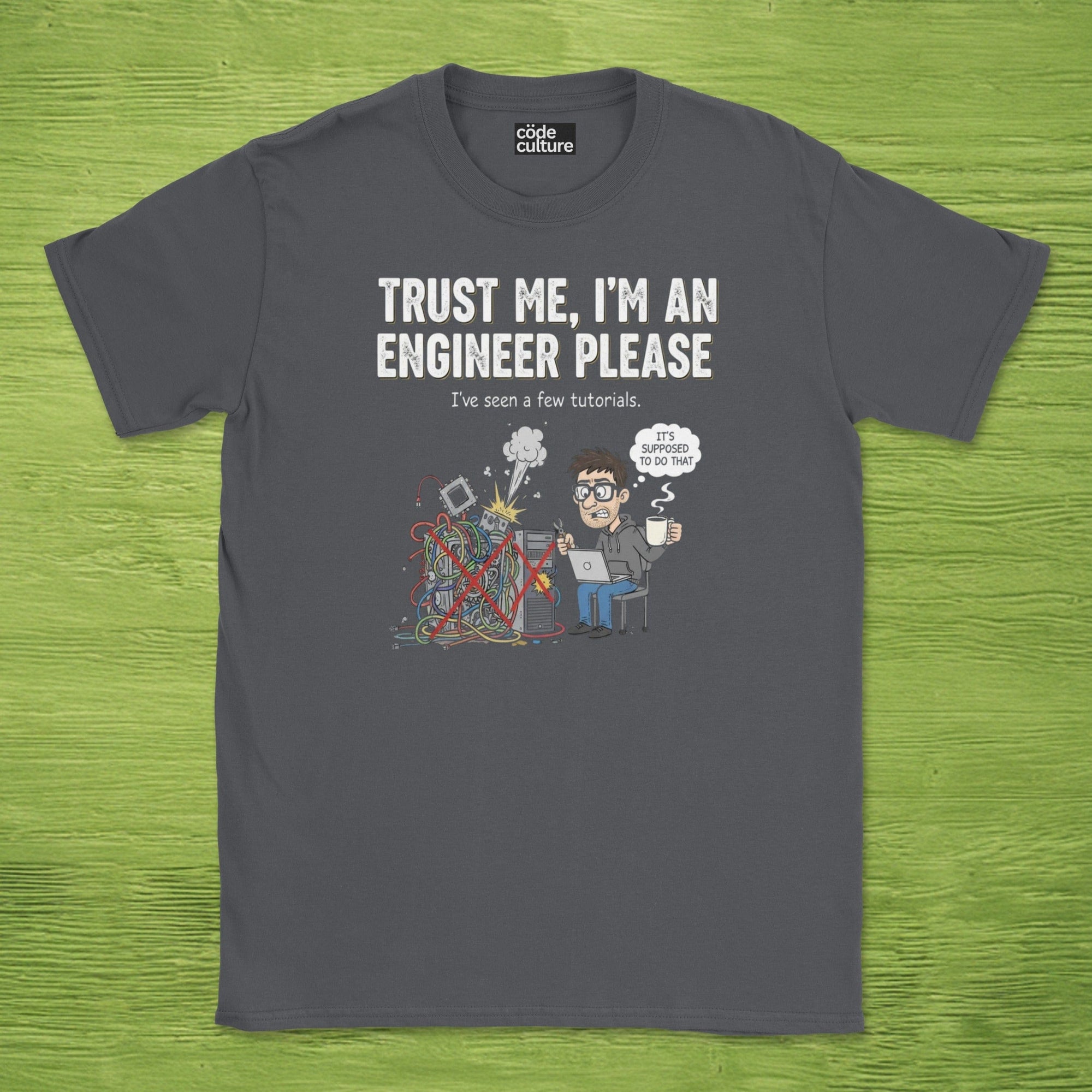 trust me im an engineer please shirt