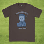 i need logs shirt