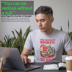 the build is broken so am i shirt