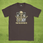 youre on mute skeleton shirt