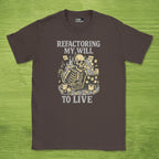 refactoring my will to live skeleton shirt