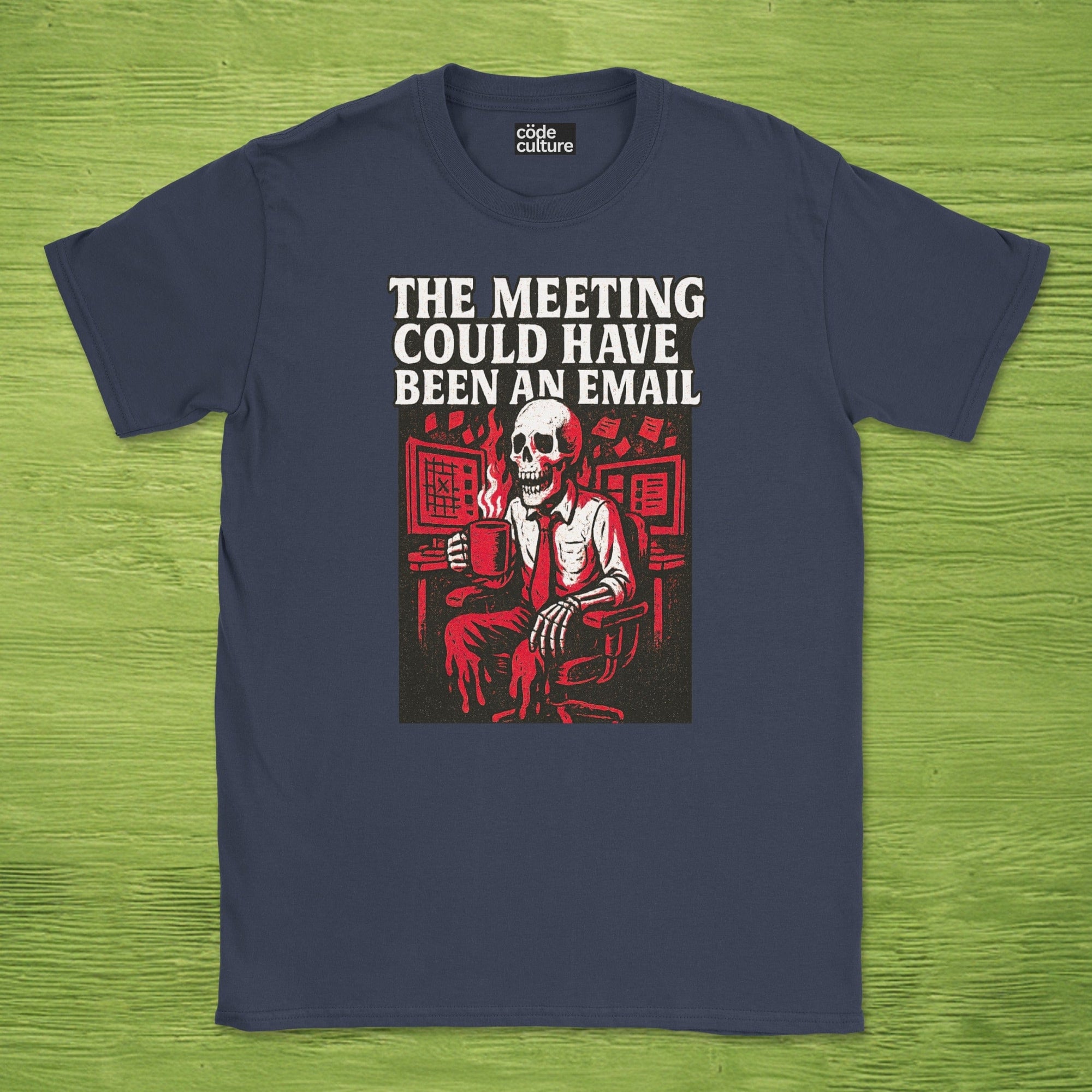 the meeting could have been an email skeleton shirt