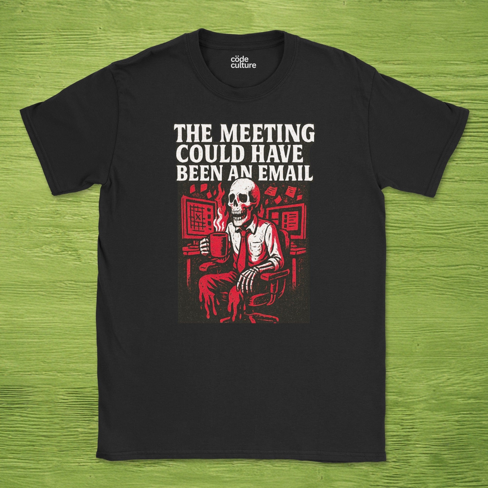 the meeting could have been an email skeleton shirt