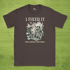 i fixed it then i broke everything skeleton shirt