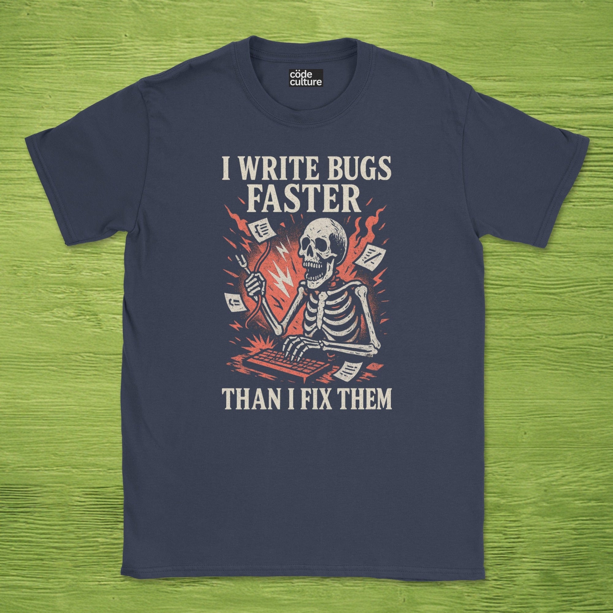 i write bugs faster than i fix them. skeleton shirt
