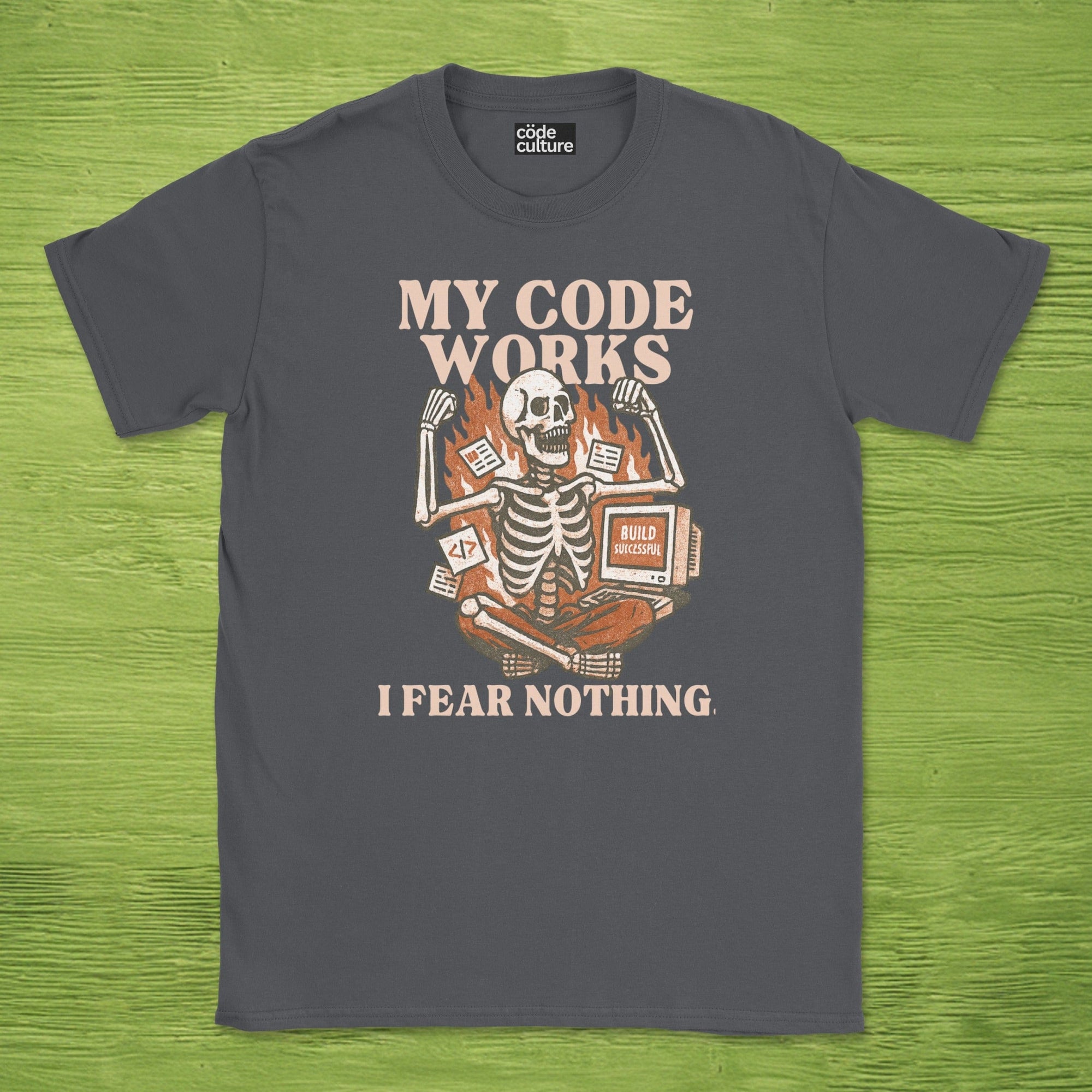 my code works i fear nothing. skeleton shirt