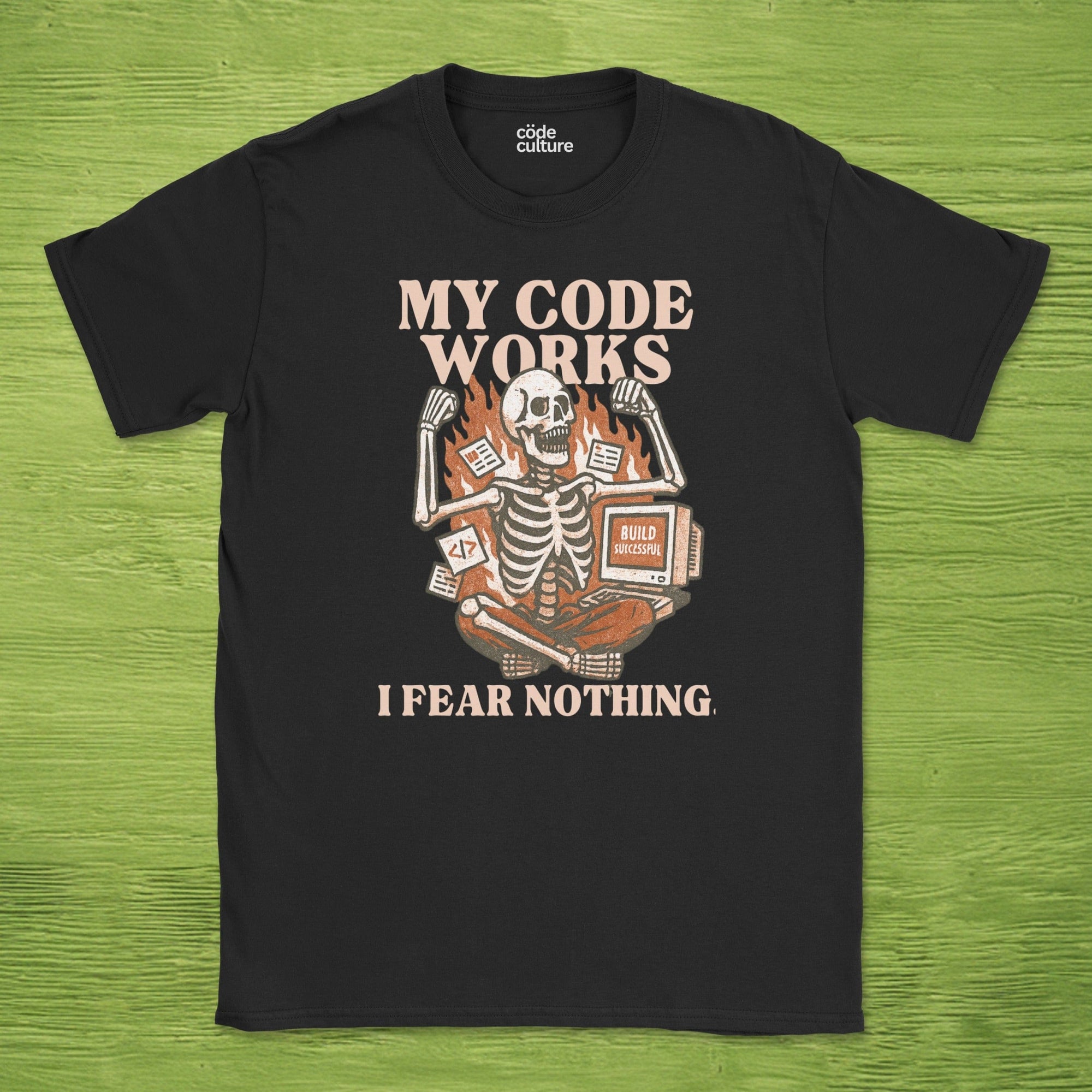 my code works i fear nothing. skeleton shirt