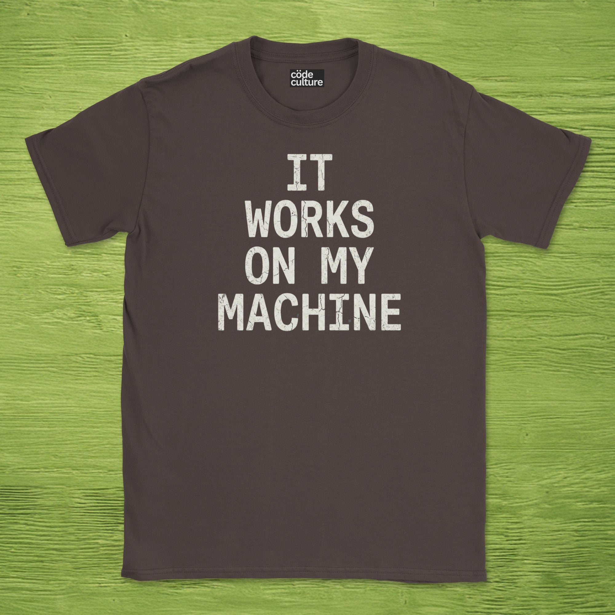 it works on my machine shirt