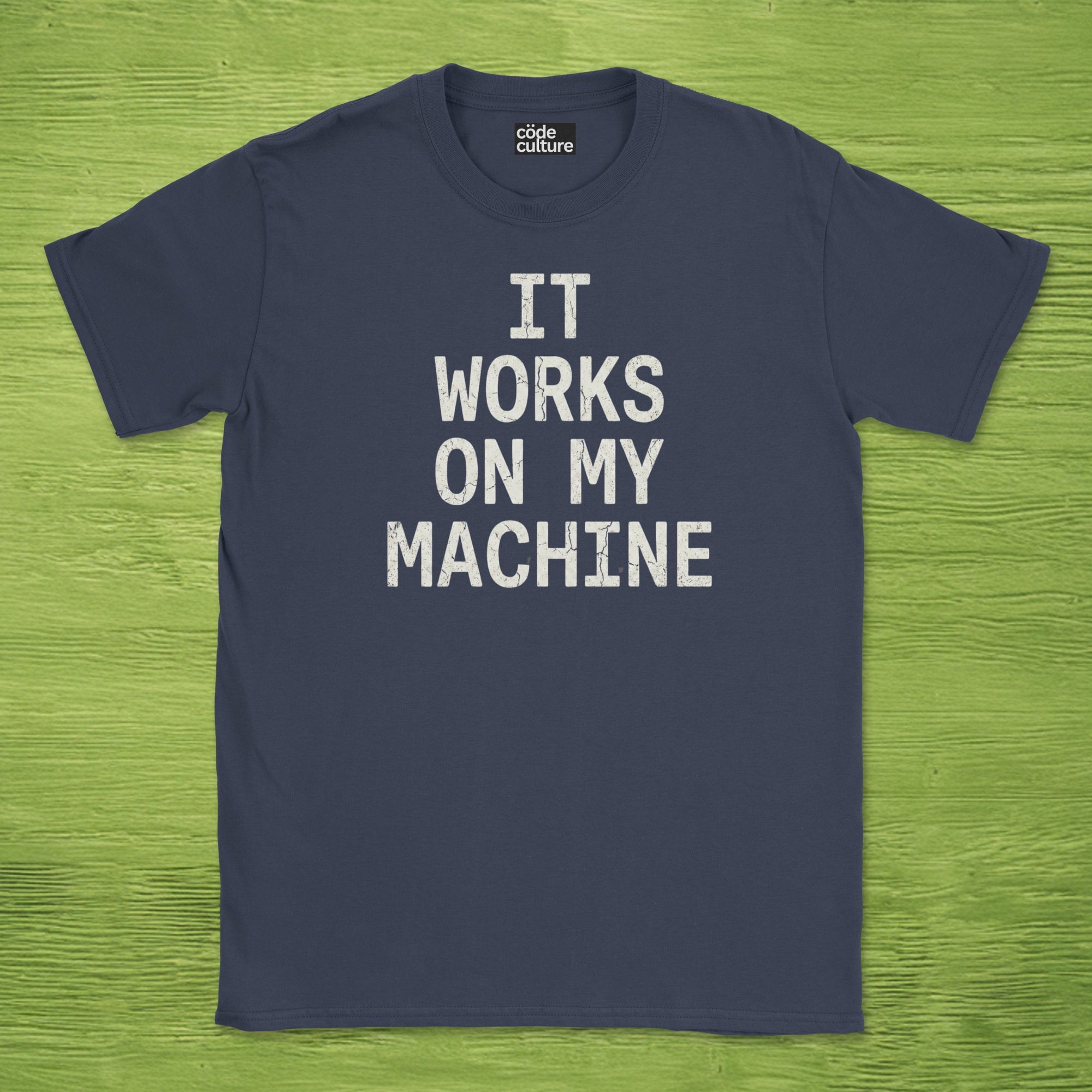 it works on my machine shirt
