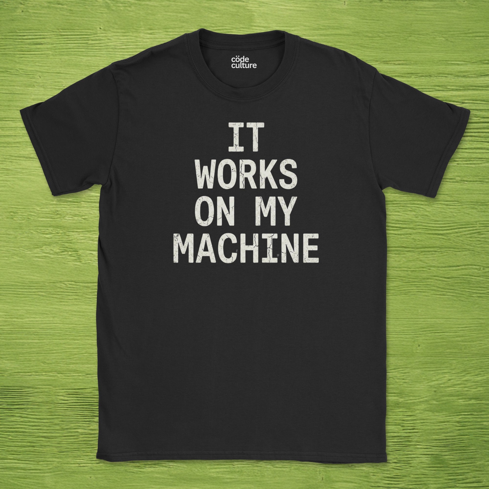 it works on my machine shirt