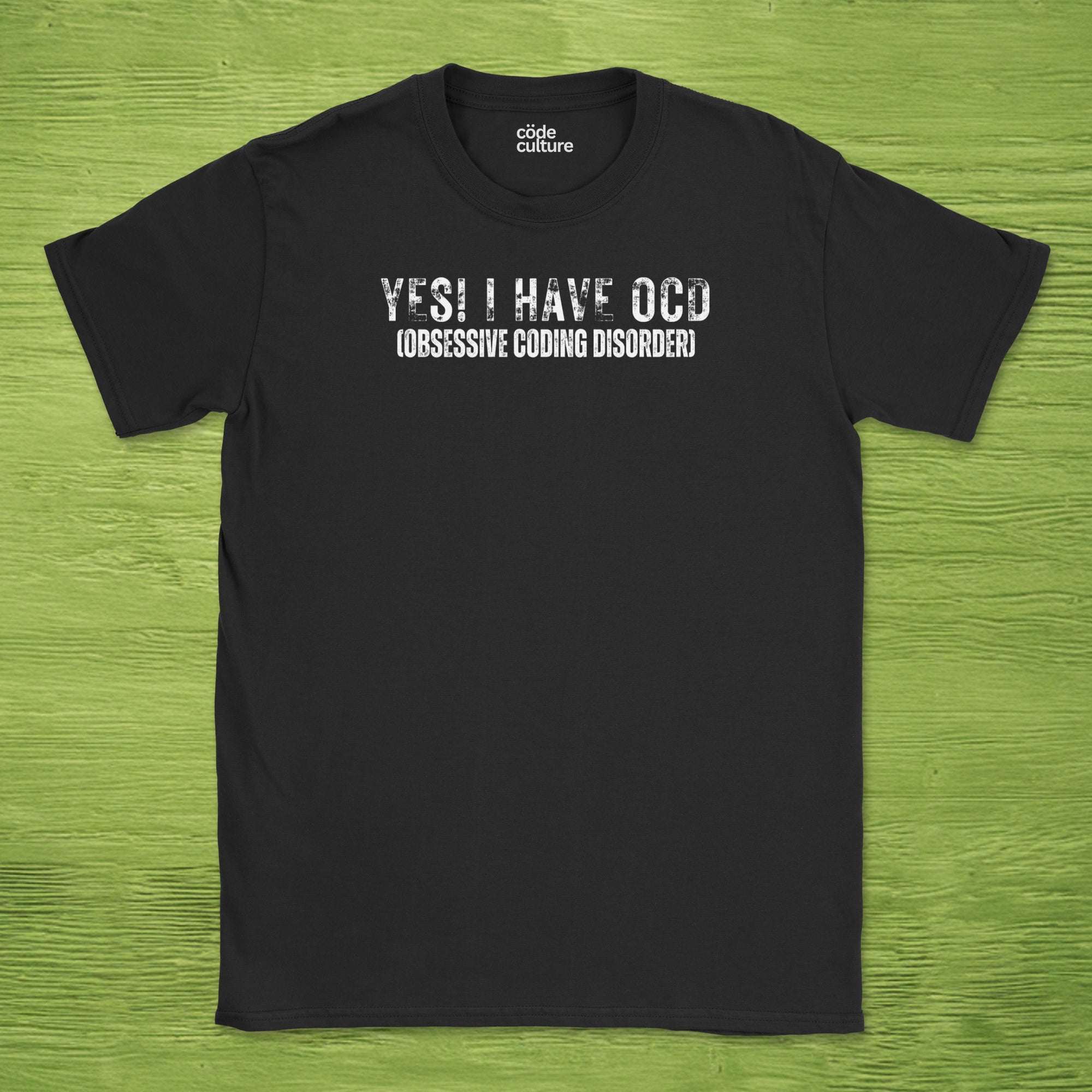 yes i have OCD shirt