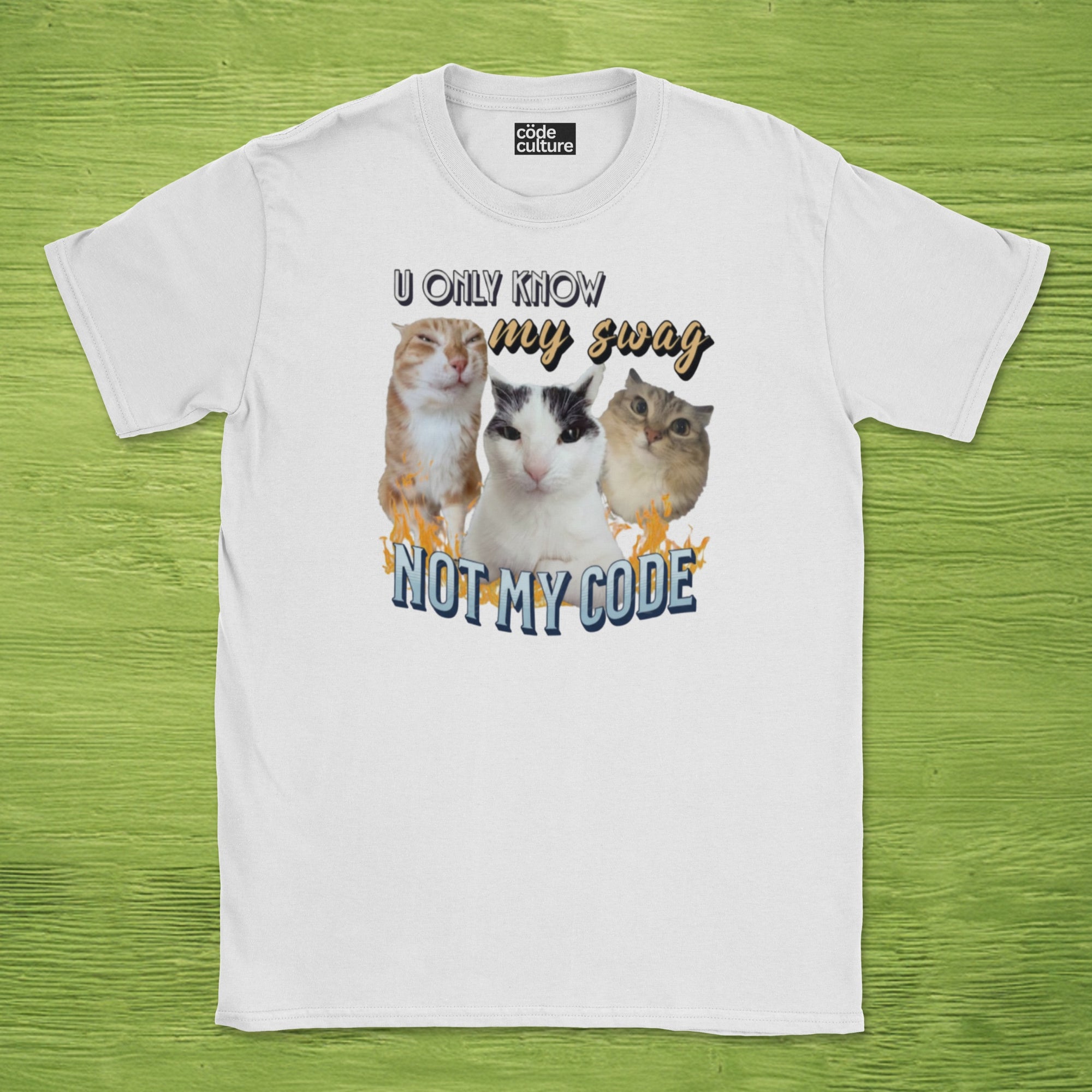 u only know my swag not my code shirt