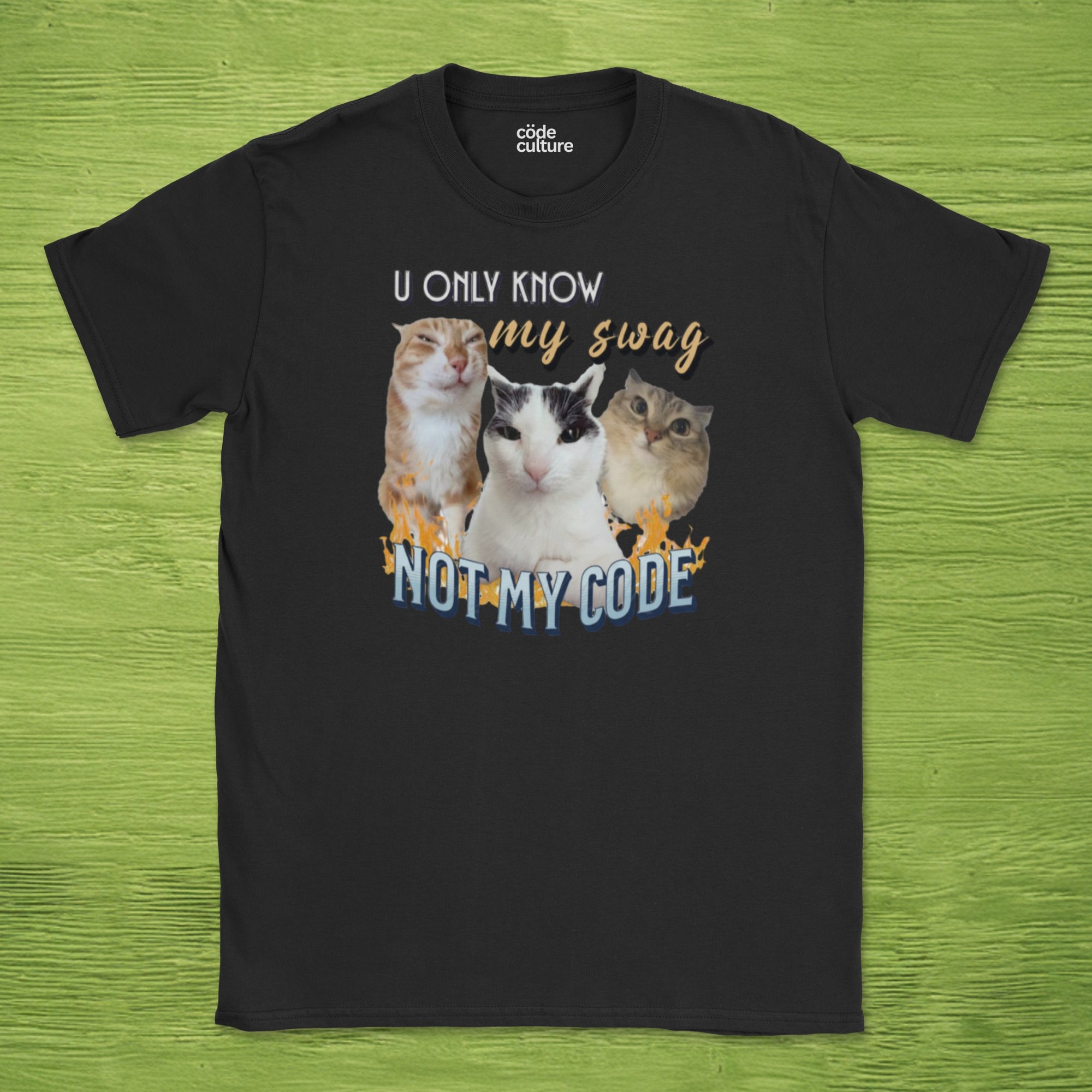 u only know my swag not my code shirt