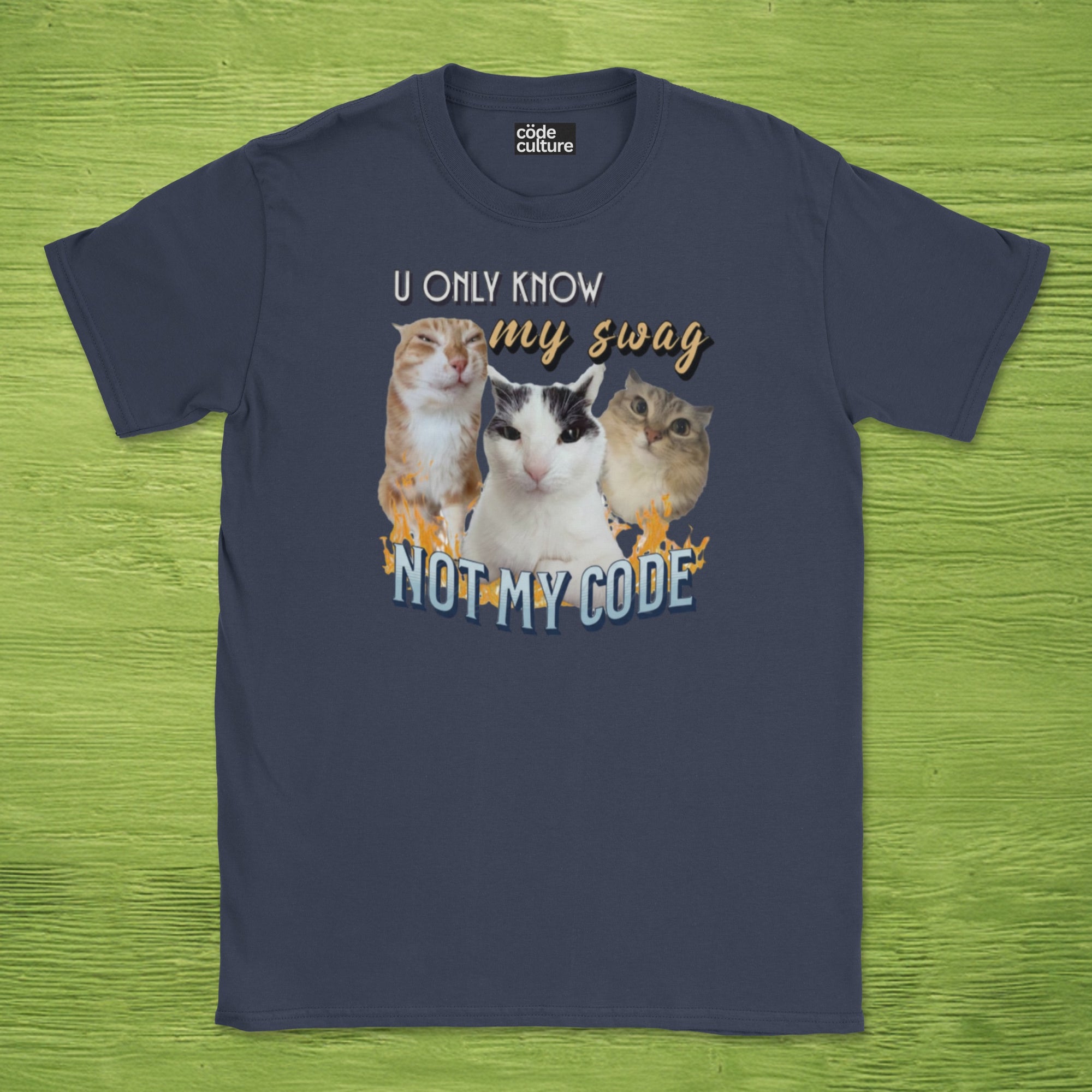 u only know my swag not my code shirt