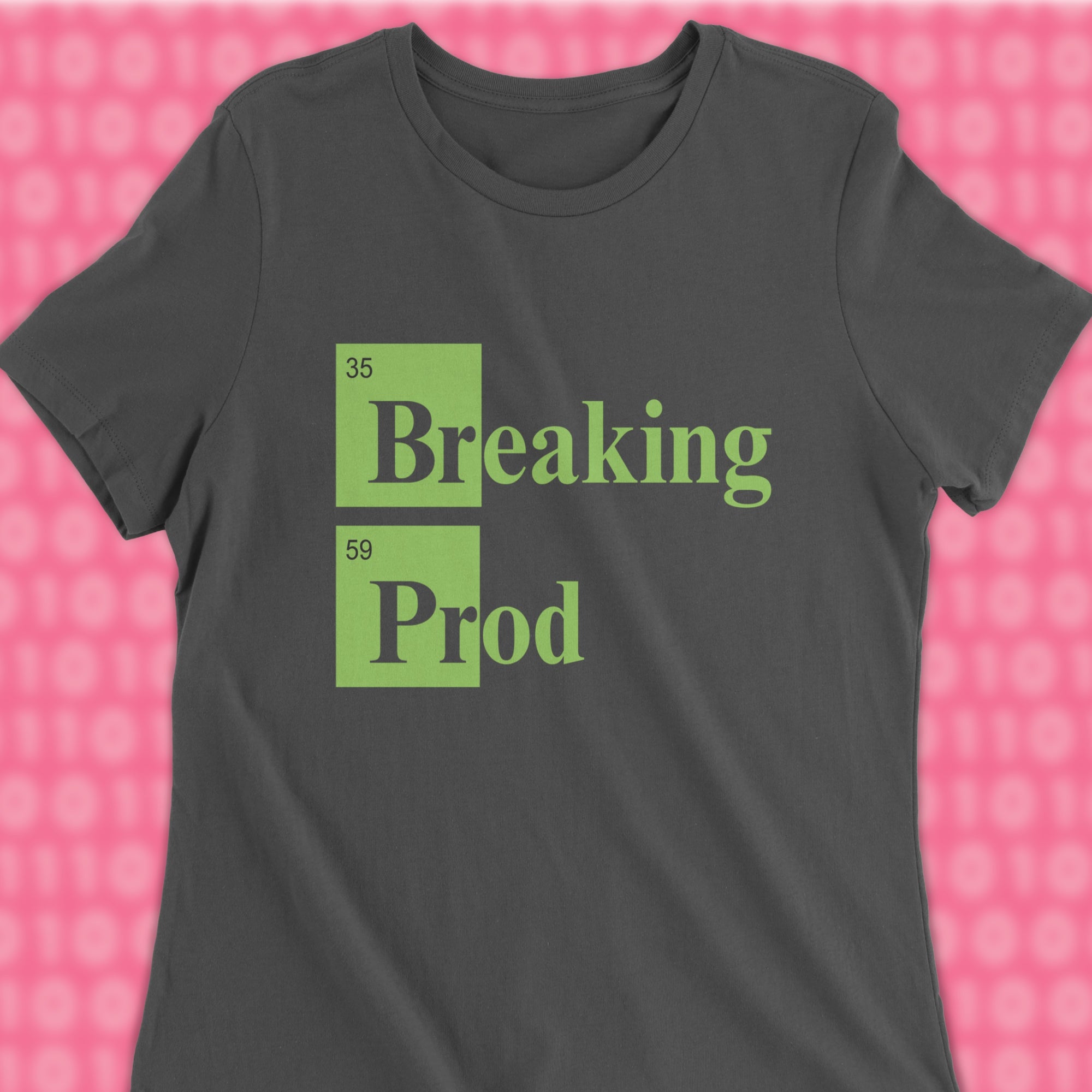 Breaking Prod woman shirt