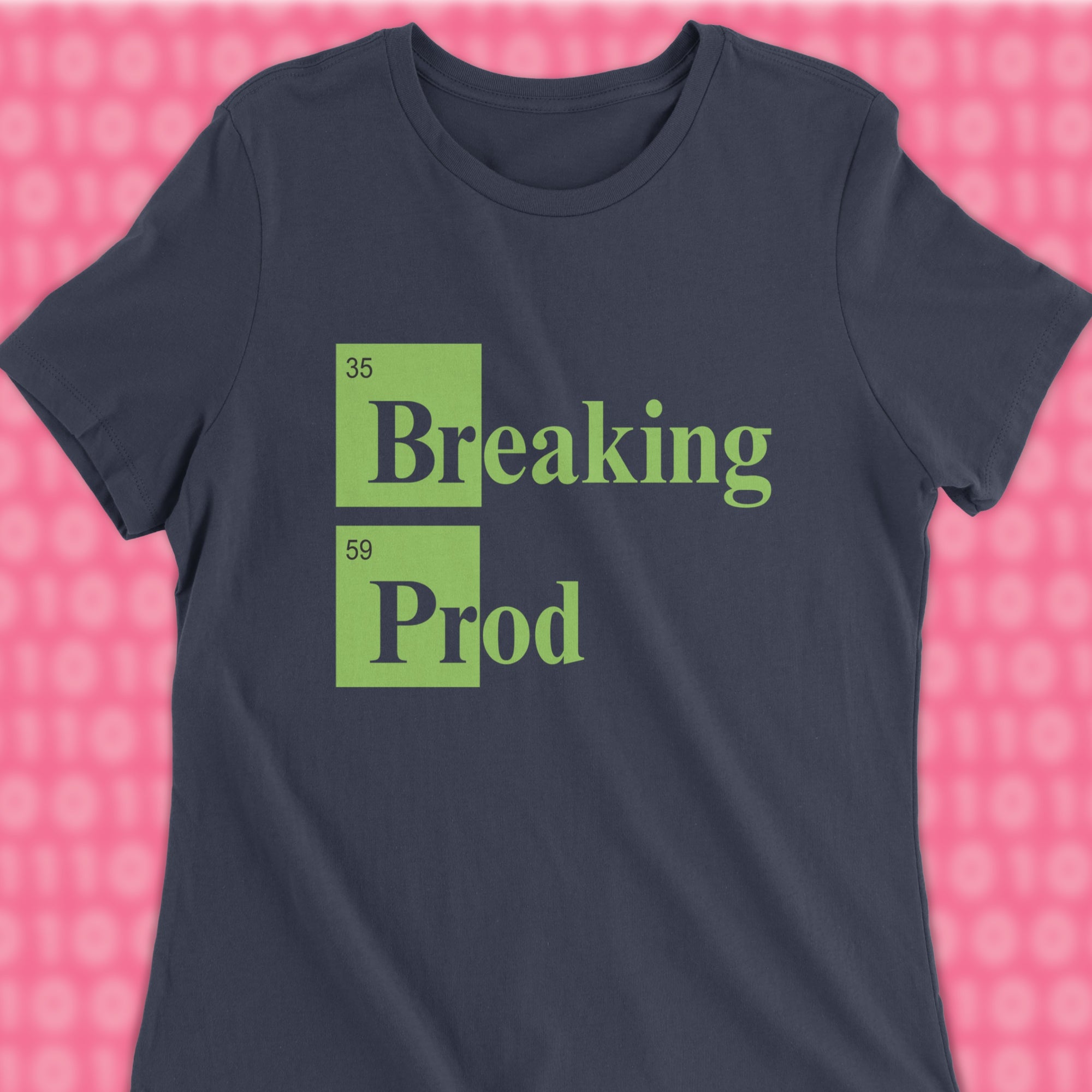Breaking Prod woman shirt